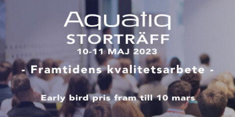 Aquatiq Storträff - Framtidens kvalitetsarbete -