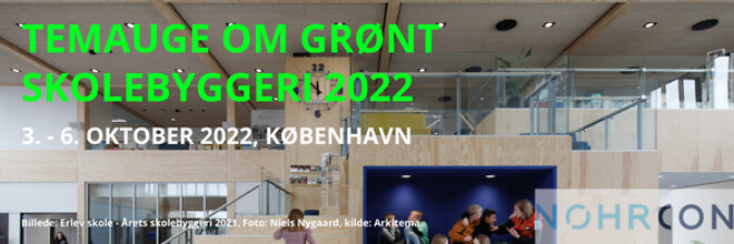 Temauge om grønt skolebyggeri 2022 - Nohrcon