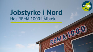 Hos Rema 1000 i Ålbæk, Jobstyrke i Nord