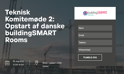 Teknisk Komitemøde 2: Oprettelse af buildingSMART Danmark Rooms - Teknisk komitemøde - opstart af danske buildingSMART Rooms