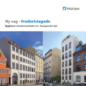 Byggeselskabet PAULSEN A/S - Ny sag: Fredericiagade i København, hovedentreprise.