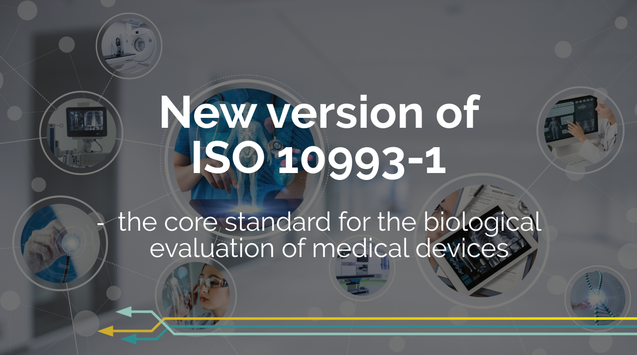 New version of ISO 10993-1: the core standard for the biological ...