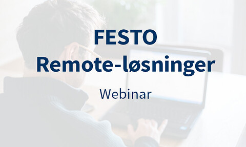 Webinar: Sikker vedligeholdelse af Festo automationsløsninger via remote adgang